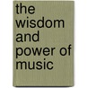 The Wisdom and Power of Music door Don Campbell