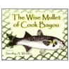 The Wise Mullet of Cook Bayou door Timothy Weeks