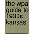 The Wpa Guide to 1930s Kansas
