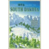 The Wpa Guide to South Dakota door Federal Writers' Project