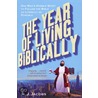 The Year Of Living Biblically door A-J. Jacobs