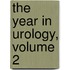 The Year in Urology, Volume 2
