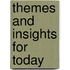 Themes And Insights For Today