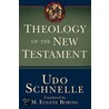 Theology of the New Testament door Udo Schnelle