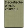 Theoretische Physik, Volume 1 door Gustav J�Ger