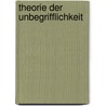 Theorie der Unbegrifflichkeit by Hans Blumenberg