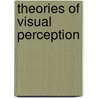 Theories of Visual Perception door Ian E. Gordon