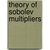 Theory Of Sobolev Multipliers by Vladimir G. Maz'Ya