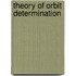 Theory of Orbit Determination