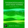 Thermodynamics and Heat Power door Kurt C. Rolle