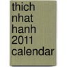 Thich Nhat Hanh 2011 Calendar by Thich Nhat Hanh