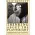 Thinking About The Playwright