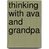 Thinking With Ava And Grandpa