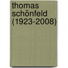 Thomas Schönfeld (1923-2008) by Gerhard Oberkofler