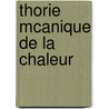 Thorie McAnique de La Chaleur by Maurice Arnthal