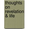 Thoughts On Revelation & Life door Stephen Phillips