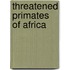 Threatened Primates of Africa