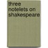 Three Notelets On Shakespeare