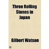 Three Rolling Stones In Japan by Gilbert Watson