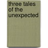 Three Tales of the Unexpected door Roald Dahl