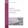 Three Teasdale Madrigals Satb door Onbekend