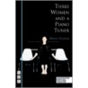 Three Women And A Piano Tuner by Helene Cooper