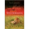 Thriving In Life's Wilderness door Bliss Adagio