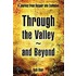 Through The Valley~And Beyond
