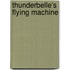Thunderbelle's Flying Machine