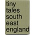Tiny Tales South East England