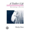 Toddler's Life:becom Person P by Marilyn Shatz