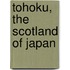 Tohoku, The Scotland Of Japan