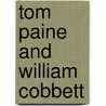 Tom Paine And William Cobbett door David A. Wilson