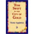 Tom Swift In The City Of Gold