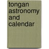 Tongan Astronomy And Calendar by Ernest Edgar Vyvyan Collocott