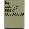 Top Country Hits of 2008-2009 door Onbekend
