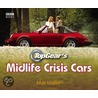 TopGear's Midlife Crisis Cars door Matt Master