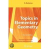 Topics In Elementary Geometry by O. Bottema