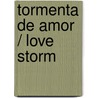 Tormenta de Amor / Love Storm door Bronwyn T. Williams