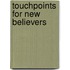 Touchpoints for New Believers