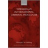 Toward Int Crim Proced Omil C by Christoph Safferling