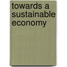 Towards A Sustainable Economy by Stein Hansen
