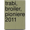 Trabi, Broiler, Pioniere 2011 by Matthias Biskupek