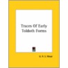 Traces Of Early Toldoth Forms by George Robert Stowe Mead