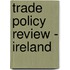 Trade Policy Review - Ireland