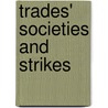 Trades' Societies And Strikes door Onbekend