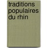 Traditions Populaires Du Rhin door Aloys Wilhelm Schreiber