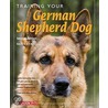 Training Your German Shepherd by Dan Rice