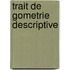 Trait de Gometrie Descriptive