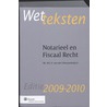 Wetteksten Notarieel en Fiscaal Recht door Onbekend